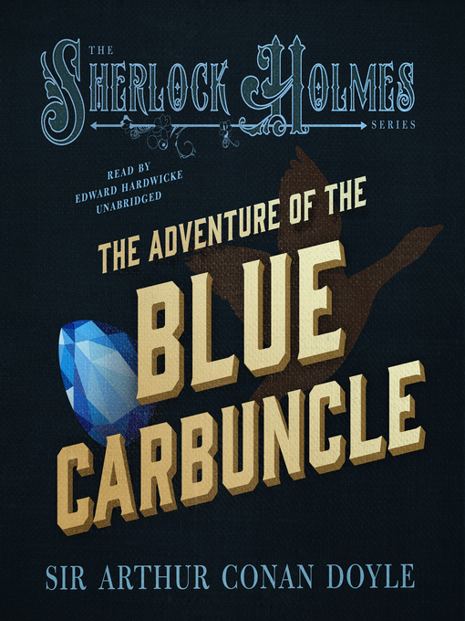 Title details for The Adventure of the Blue Carbuncle by Sir Arthur Conan Doyle - Available